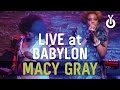 Macy Gray - Glad You're Here I Babylon Performance