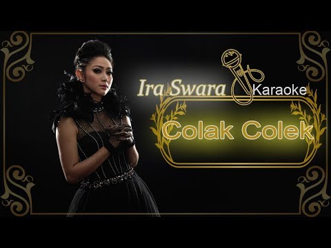 Ira Swara - Colak Colek (Karaoke)