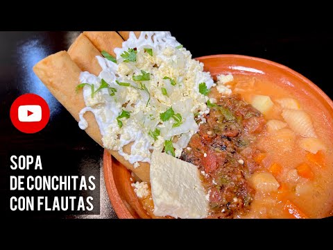 RECETA ECONÓMICA SOPA DE CONCHITAS CON FLAUTAS DE POLLO / SOPA DE CONCHITAS