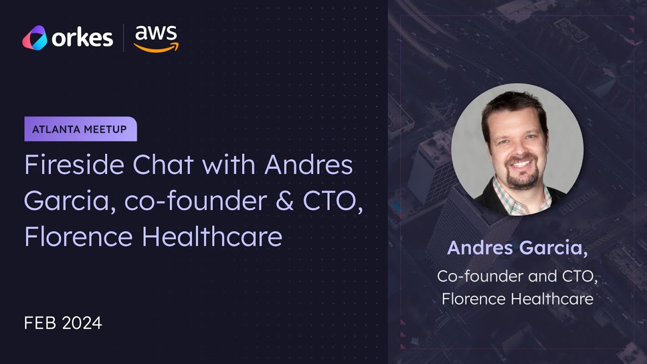 Fireside Chat with Andres Garcia, Co-founder & CTO, Florence ...