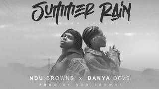 Download lagu Ndu Browns x Danya Devs - Summer Rain mp3