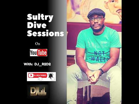 Sultry Dive Sessions #1  (ODEAL,  DJ MURA, YARDEN, AYRA STARR, SHENSEA, WIZKID,  DAVIDO)