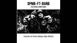 Download lagu DPMB ft BGNB Oldschool always good... mp3