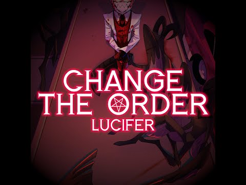 [MUSIC] 'Change The Order' (Lucifer Story/Cover Ver.) (Hazbin Hotel Pilot)