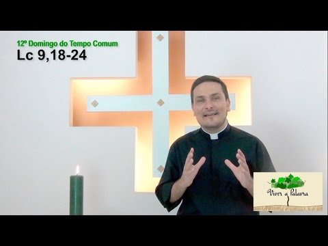 Viver a Palavra | 12º Domingo do Tempo Comum