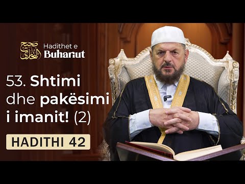 53. Shtimi dhe pakësimi i imanit (2) | Hadithet e Buhariut - Dr. Shefqet Krasniqi