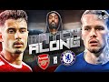 Arsenal vs Chelsea LIVE | Premier League Watch Along and Highlights with RANTS