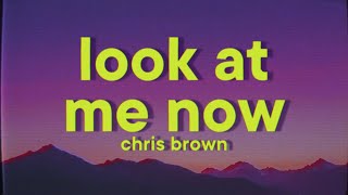 Chris Brown - Look At Me Now (feat. Lil Wayne &amp; Busta Rhymes)
