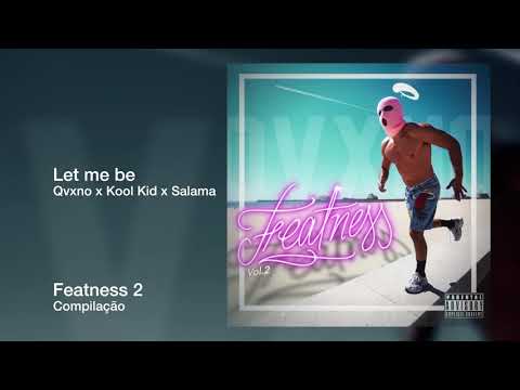 Qvxno x Kool Kid x Salama - Let me Be