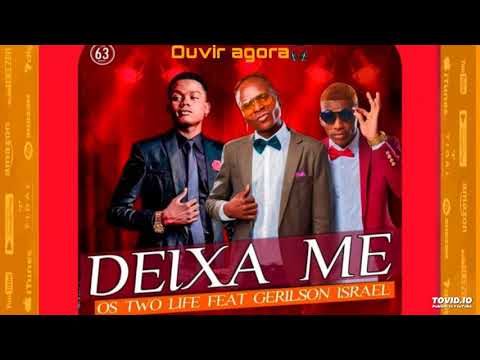 Os Two Life ft. Gerilson Insrael - Deixa Me [2019]