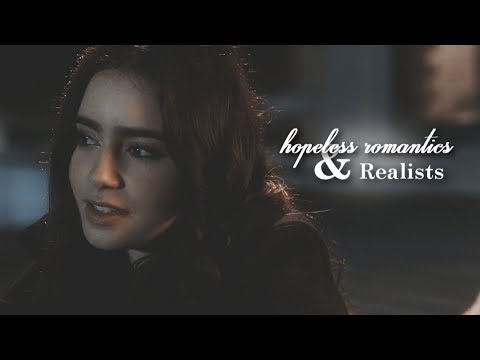 two kinds of people in this world; hopeless romantics & realists.