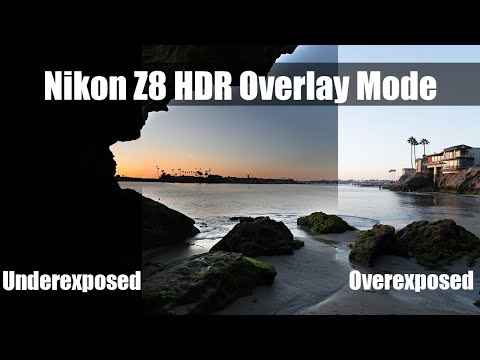 Nikon Z8 HDR Overlay Mode Explained