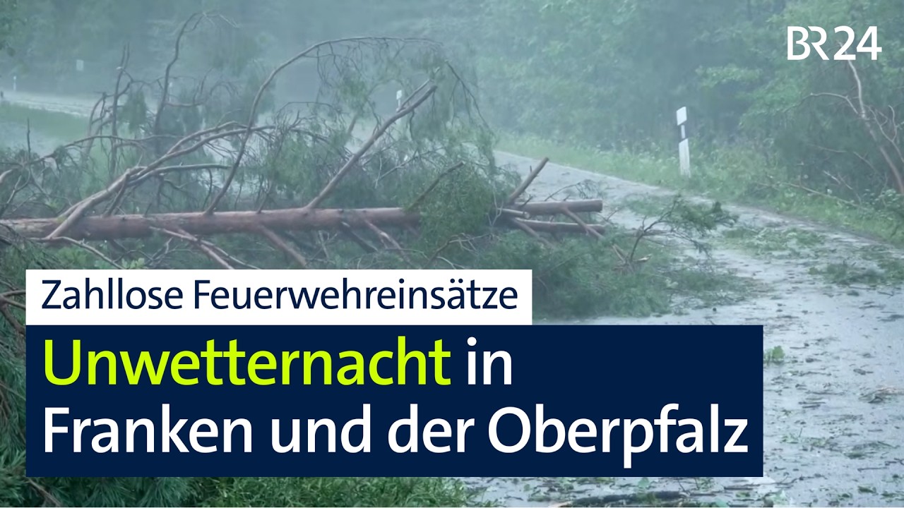 Die Unwetternacht in Franken und der Oberpfalz: Zahllose Feuerwehreinsätze | BR24