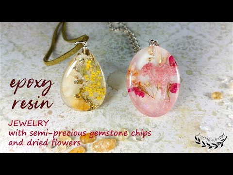 JustHandmade - Epoxy resin jewelry with semi-precious gemstone chips & dried flowers - tutorial /DIY