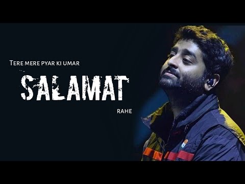 Arijit Singh: Salamat | Tulsi Kumar | Sarbjit