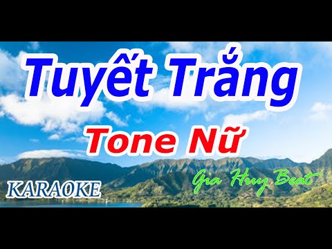 Tuyết Trắng - Karaoke - Tone Nữ - Nhạc Sống - gia huy beat