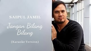 Download lagu Saipul Jamil - Jangan Bilang Bilang (Karaoke) mp3