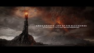 Amon Amarth - Cry of The Blackbirds Cover | LOTR - Battle of the Black Gate "Defeat of Sauron"
