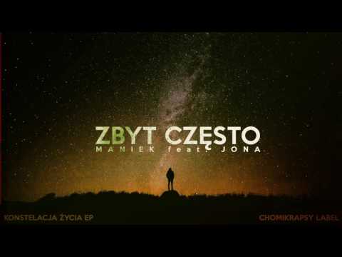 04.ManieK - Zbyt często... (Ft.Jona)