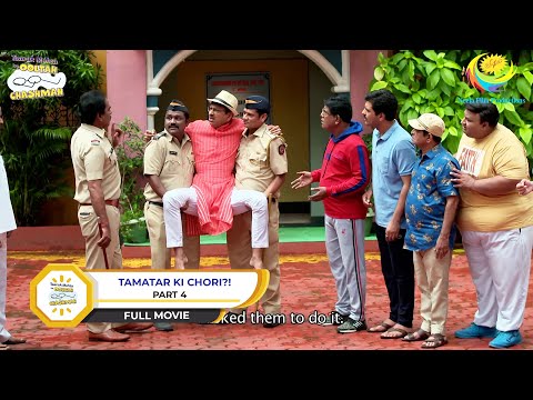 Tamatar Ki Chori?! | FULL MOVIE I PART 4 |  Taarak Mehta Ka Ooltah Chashmah | तारक मेहता
