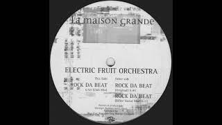 Electric Fruit Orchestra -  Rock Da Beat (Club Mix) 1997