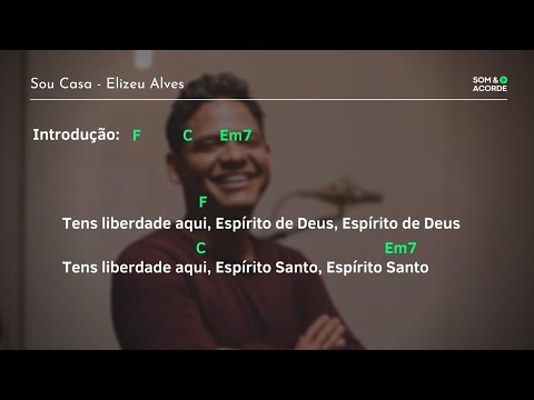 CIFRA | SOU CASA @ElizeuAlves | Som & Acorde