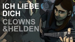 Clowns & Helden - Ich Liebe Dich (Guitar Cover)
