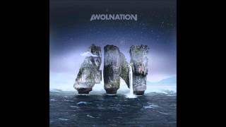 AWOLNATION- Not Your Fault