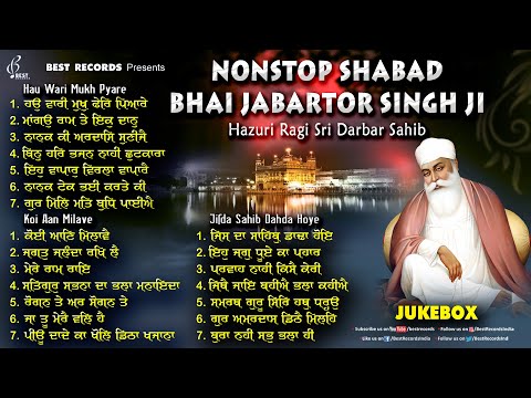 Bhai Jabartor Singh Ji (Jukebox) - New Shabad Gurbani Kirtan 2024 - Nonstop Shabad - Best Records