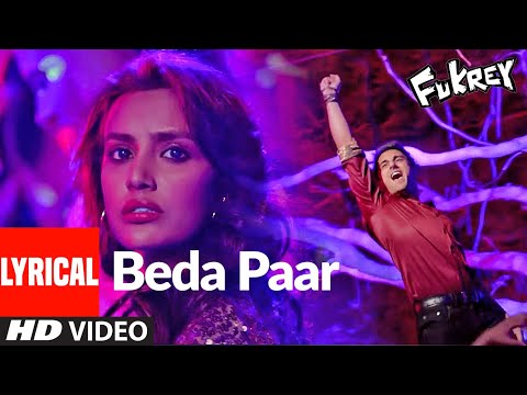 Beda Paar (Lyrical) | Fukrey | Mika Singh | Pulkit Samrat, Manjot Singh, Ali Fazal, Varun Sharma