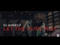 DJ Angelo | 'Let The Music Play' (Official Video)