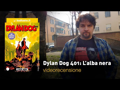 Fumetti | Dylan Dog 401: L’alba nera, la recensione