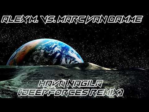 Alex M. Vs. Marc Van Damme - Hava Nagila (Deepforces Remix)