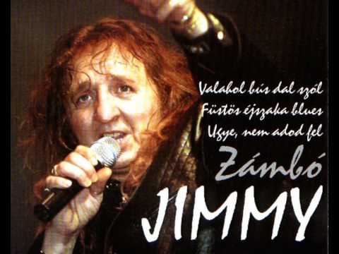 Zámbó Jimmy   Valahol bús dal szól