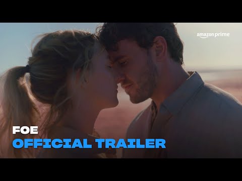 FOE | Official Trailer | Amazon Prime