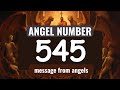 Angel Number 545: The Deeper Spiritual Meaning Behind Seeing 545