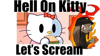 Let's Scream: Hell on Kitty (JUMPSCARE at... in Description)