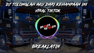 Download lagu DJ TOLONGLAH AKU DARI KEHAMPAAN INI || KESEPIAN || BREAKLATIN VIRAL TIKTOK || BRONZE REMIXER mp3