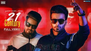 21 Century : Mankirt Aulakh Ft. Singga MixSingh (Official Song) Latest Punjabi Songs 2019