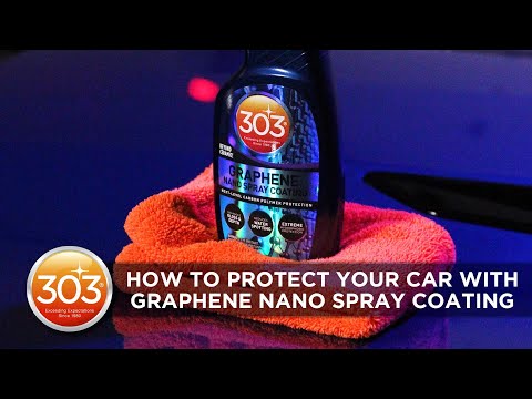 How To Protect Your Car With 303 Graphene Nano Spray Coating