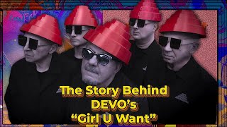 The Story Behind DEVO&#39;s &quot;Girl U Want&quot; with Mark Mothersbaugh