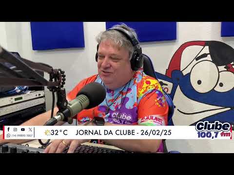 Jornal da Clube - 26/02/2025 - Edição do Almoço