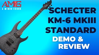 Video thumbnail for Schecter Keith Merrow KM-6 MKIII | REVIEW by A MINOR ERROR