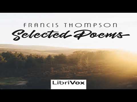 Selected Poems of Francis Thompson by Francis THOMPSON read by Various | Full Audio Book