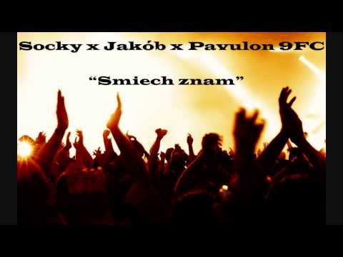 Socky x Jakób x Pavulon 9FC - Śmiech znam