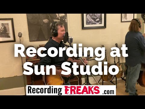 Recording Freaks: Recording at Sun Studio in Memphis