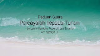 Download lagu Percayalah Kepada Tuhan l Paduan Suara mp3