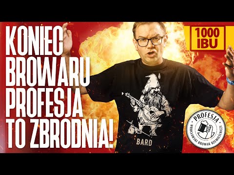 Koniec browaru Profesja - to zbrodnia! #1000ibu