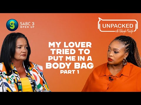 I Killed My Partner In Self-Defence(Part 1) | Unpacked with Relebogile Mabotja- Episode 57| Season 3
