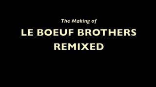 Le Boeuf Brothers REMIXED